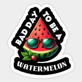 bad day to be a water melon Sticker